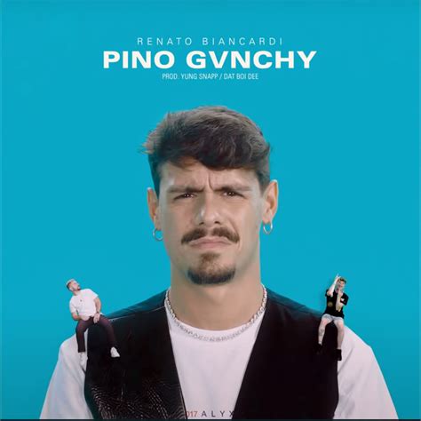 pino givenchy classifica|Renato Biancardi – Pino Gvnchy Lyrics .